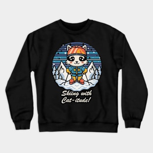 Skiing with Cat-itude! Cat Skier. Crewneck Sweatshirt